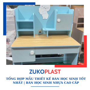 TỔNG HỢP MẪU THIẾT KẾ BÀN HỌC SINH TỐT NHẤT | BÀN HỌC SINH NHỰA CAO CẤP